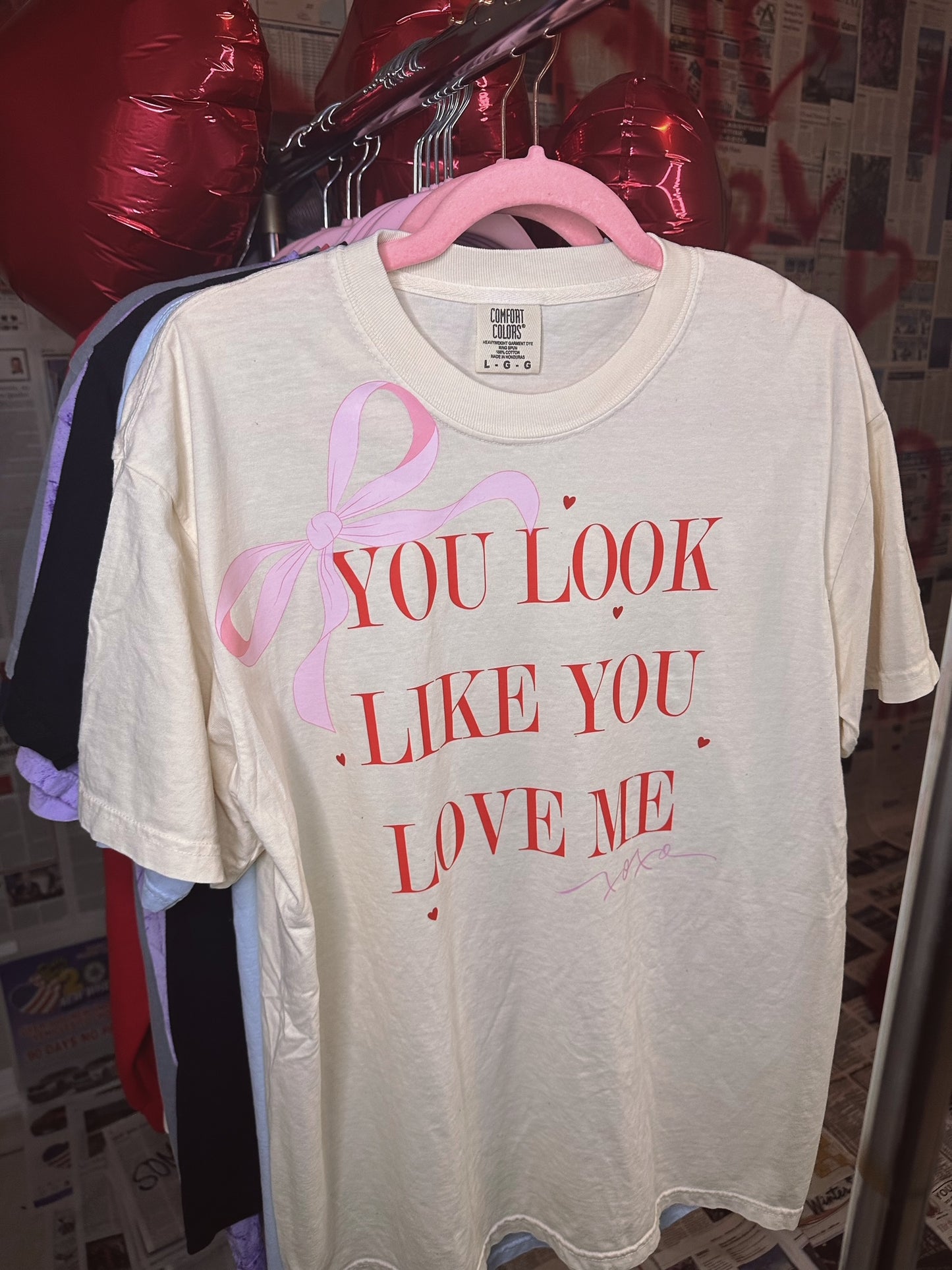 You look like you Love Me Tee