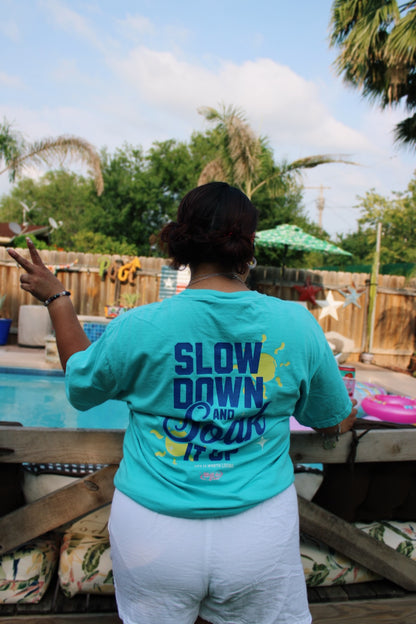 Slow down & Soak it Up Tee