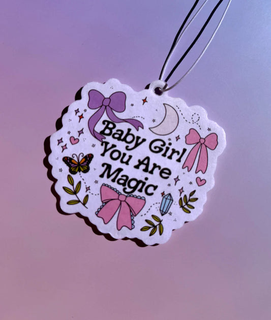 Baby Girl You are Magic - Air Freshener