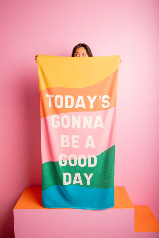 Today's gonna be a good day beach towel